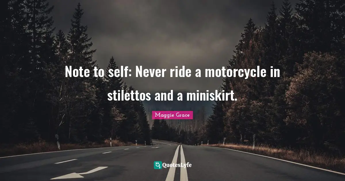 Note to self: Never ride a motorcycle in stilettos and a miniskirt.