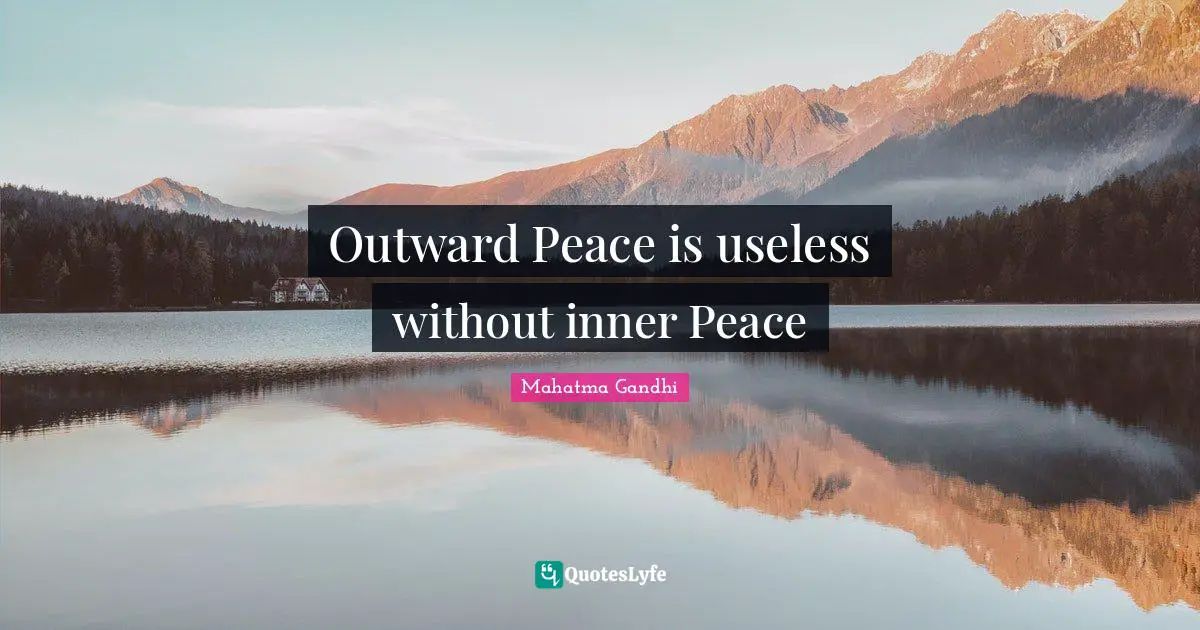 Outward Peace is useless without inner Peace