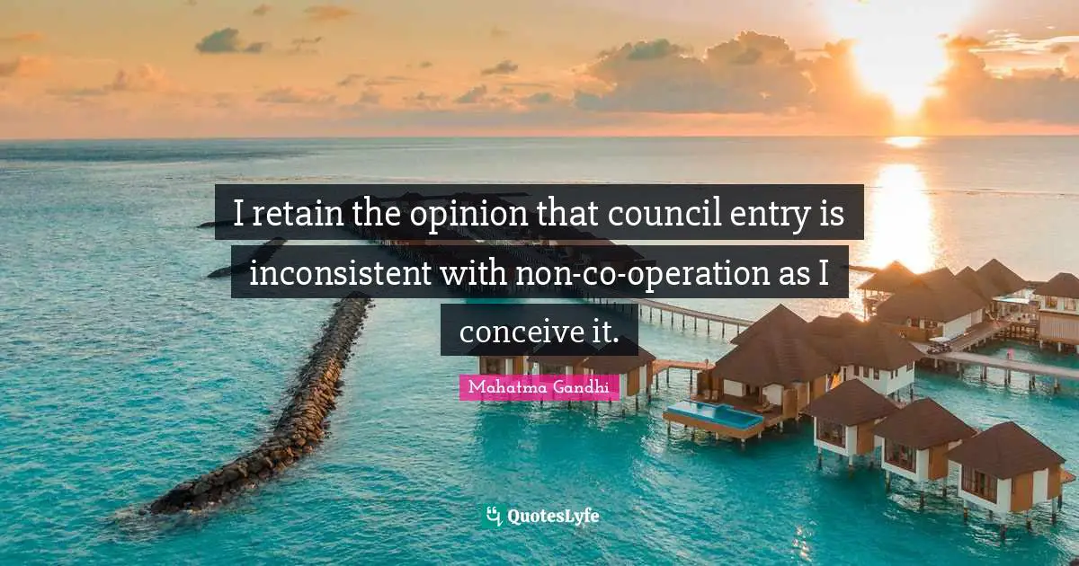 I retain the opinion that council entry is inconsistent with non-co-operation as I conceive it.