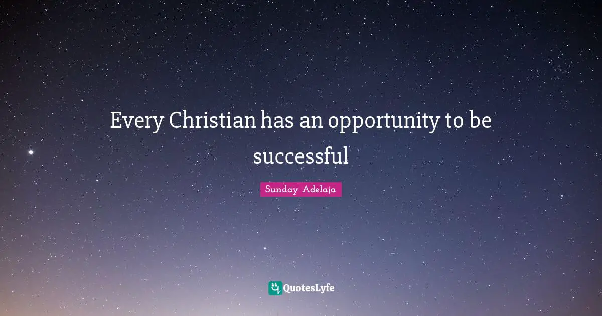 Every Christian has an opportunity to be successful
