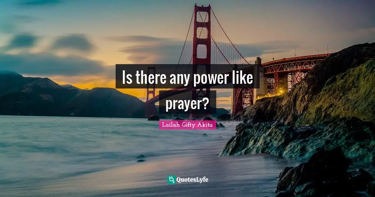 Is there any power like prayer?