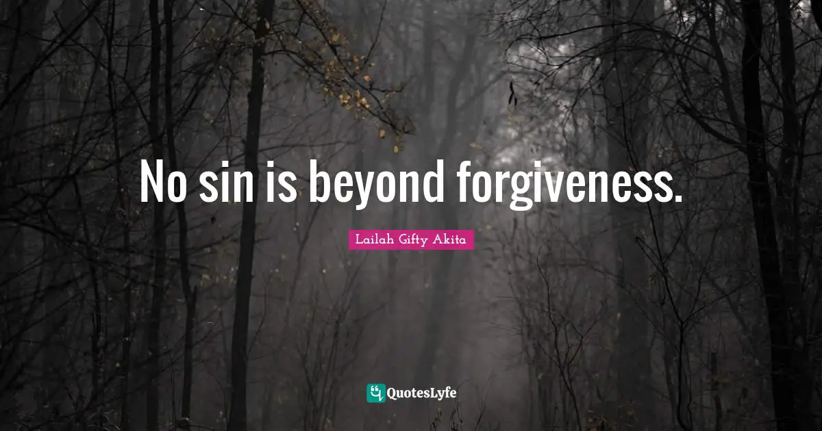 No sin is beyond forgiveness.