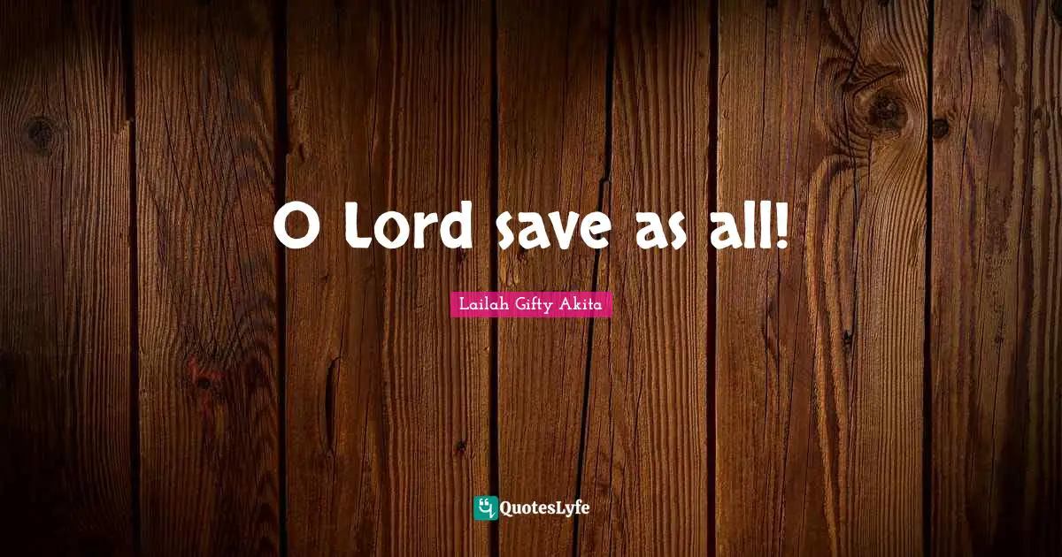 O Lord save as all!