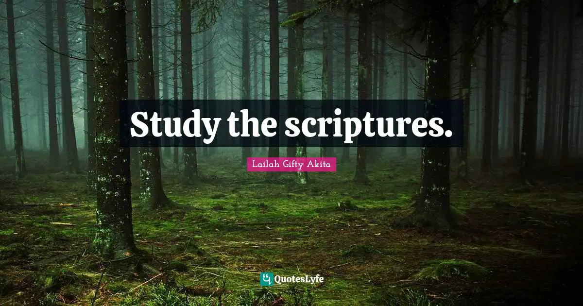 Study the scriptures.