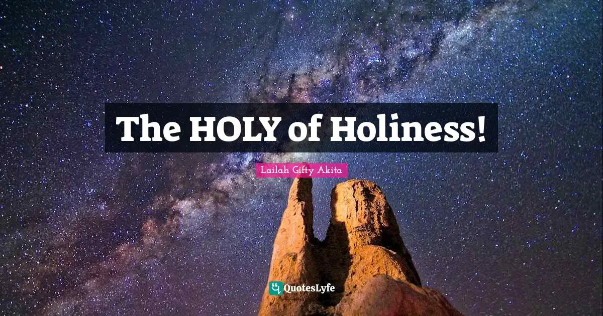 The HOLY of Holiness!