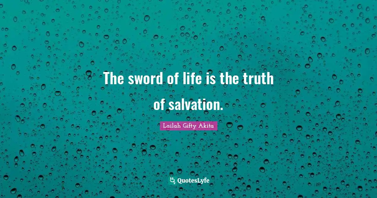The sword of life is the truth of salvation.
