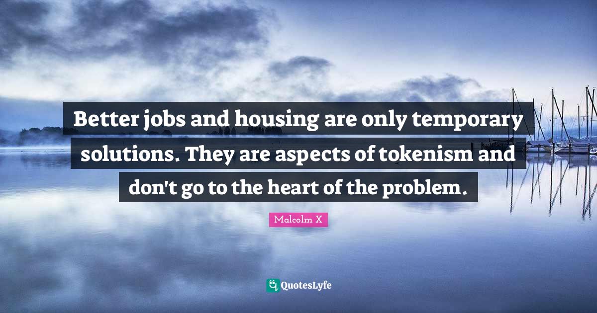 Better jobs and housing are only temporary solutions. They are aspects