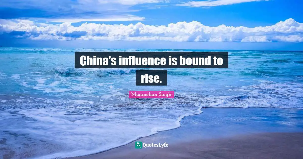 China's influence is bound to rise.