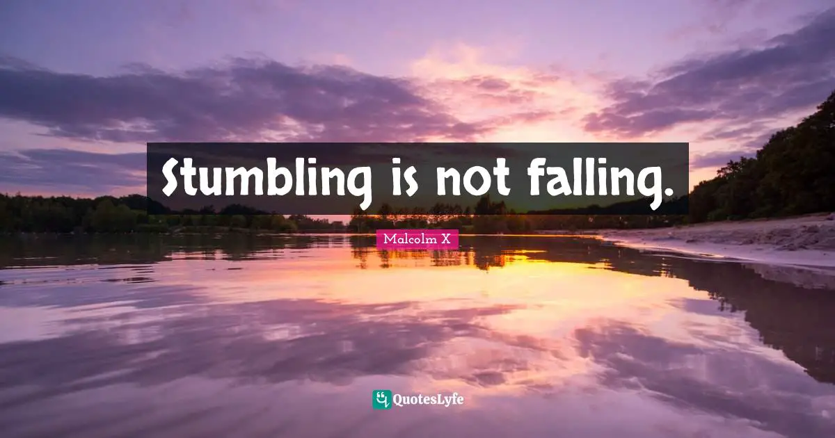Stumbling is not falling.