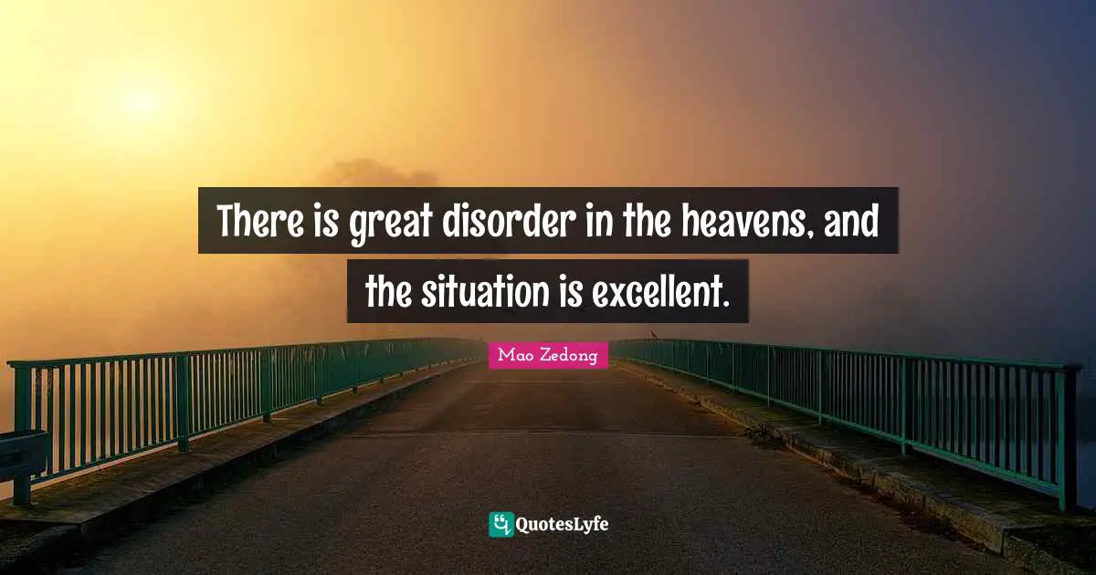 There is great disorder in the heavens, and the situation is excellent.