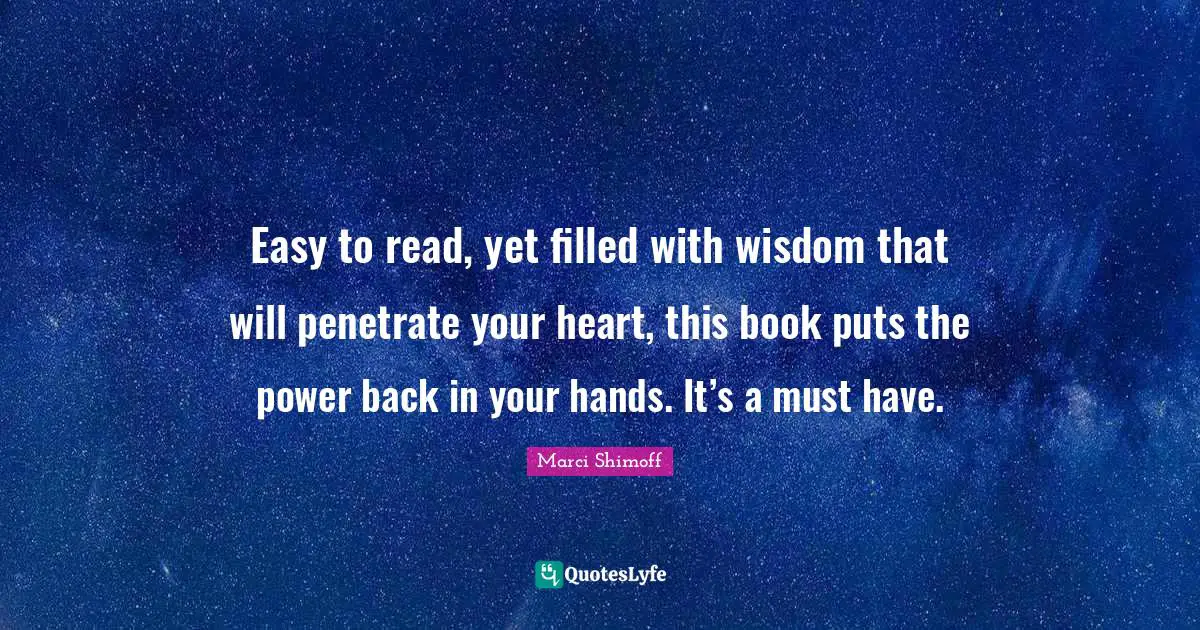 Easy to read, yet filled with wisdom that will penetrate your heart, this book puts the power back in your hands. It’s a must have.