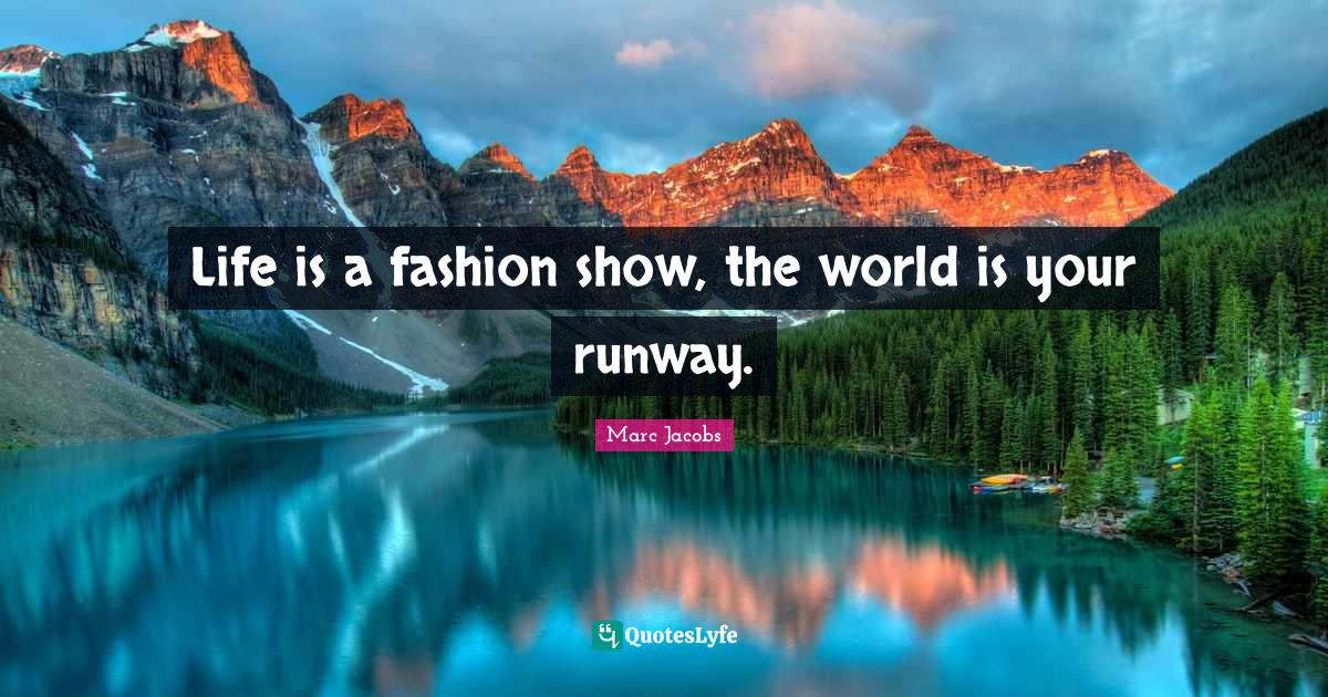 Best Fashion Show Quotes with images to share and download for free at