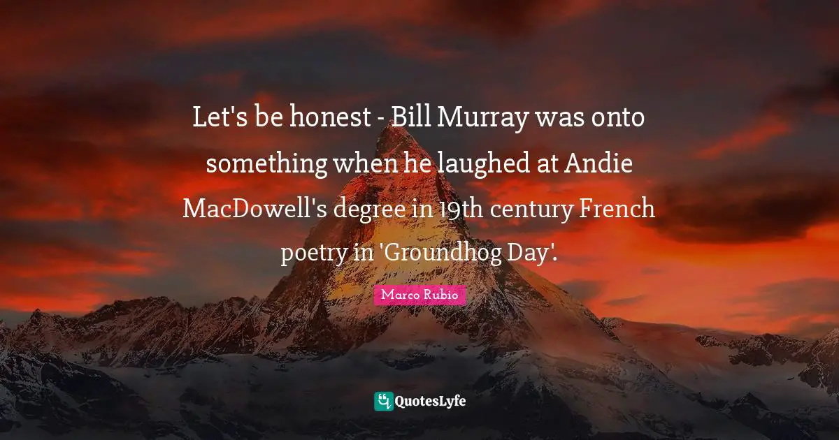 Let's be honest - Bill Murray was onto something when he laughed at Andie MacDowell's degree in 19th century French poetry in 'Groundhog Day'.