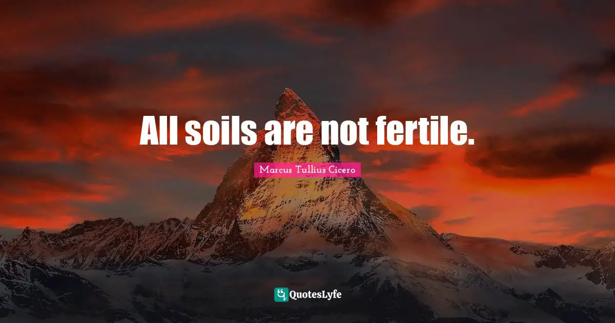 All soils are not fertile.