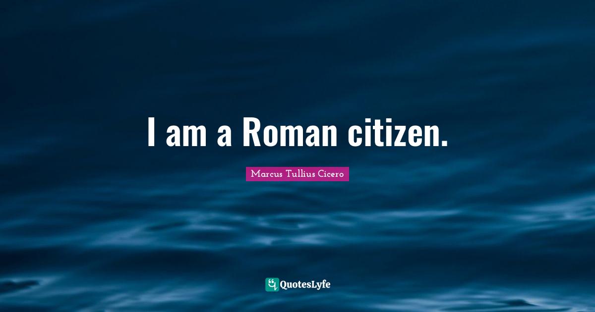 I am a Roman citizen.