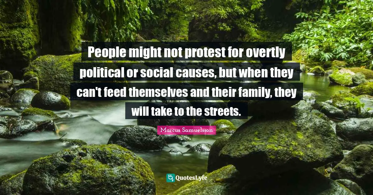 People might not protest for overtly political or social causes, but when they can't feed themselves and their family, they will take to the streets.