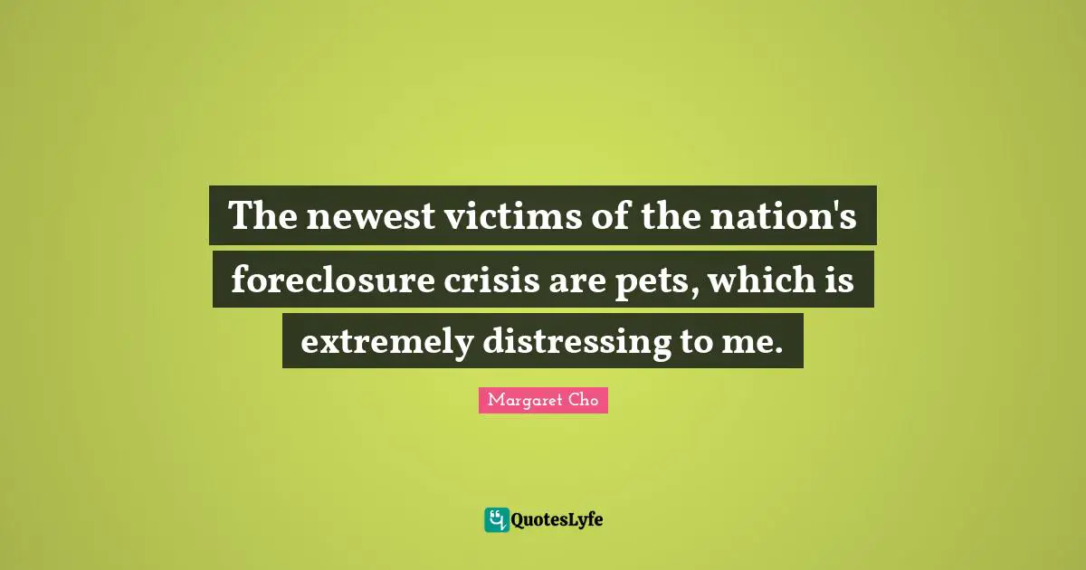 The newest victims of the nation's foreclosure crisis are pets, which is extremely distressing to me.