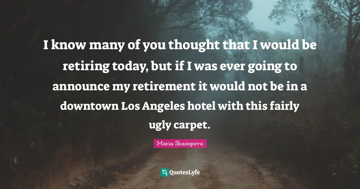 I know many of you thought that I would be retiring today, but if I was ever going to announce my retirement it would not be in a downtown Los Angeles hotel with this fairly ugly carpet.