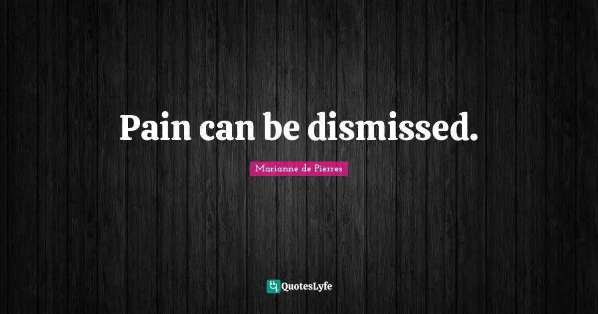 Pain can be dismissed.