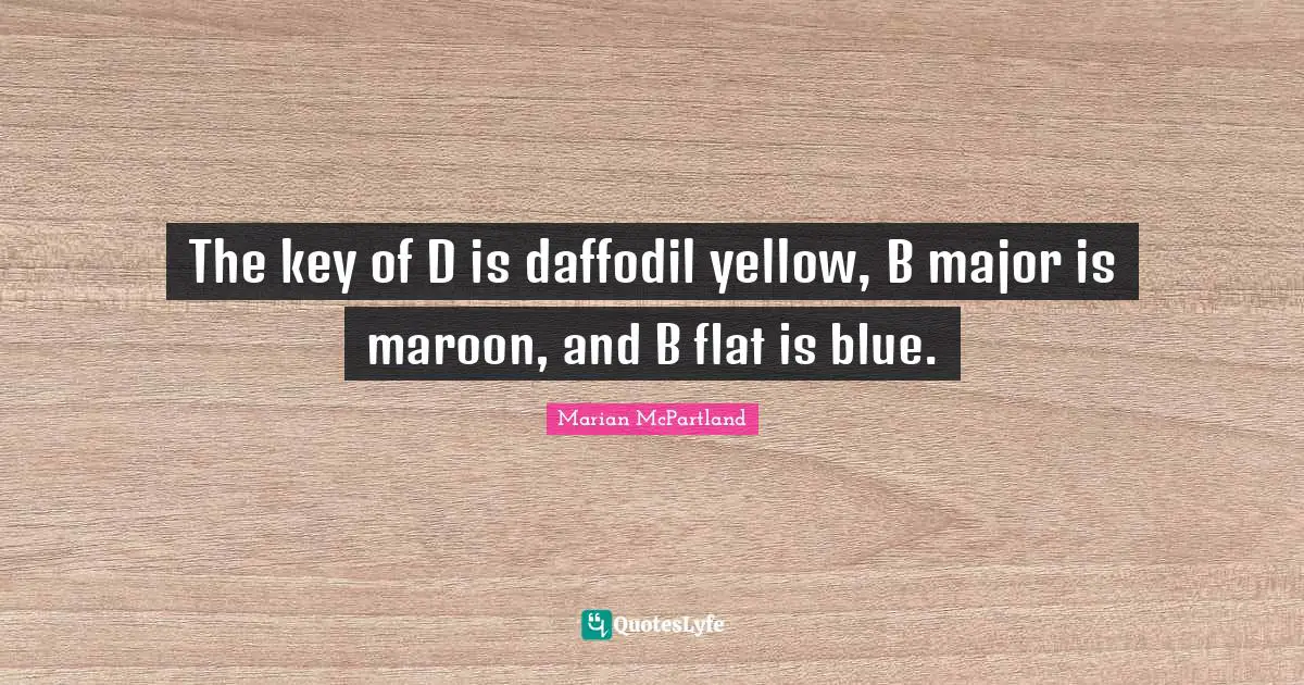 The key of D is daffodil yellow, B major is maroon, and B flat is blue.
