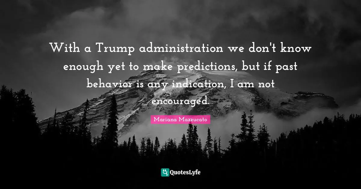 With a Trump administration we don't know enough yet to make predictions, but if past behavior is any indication, I am not encouraged.