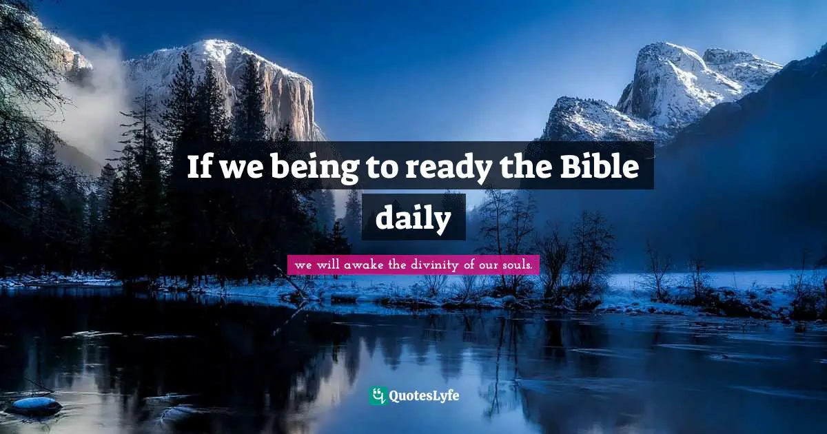 If we being to ready the Bible daily