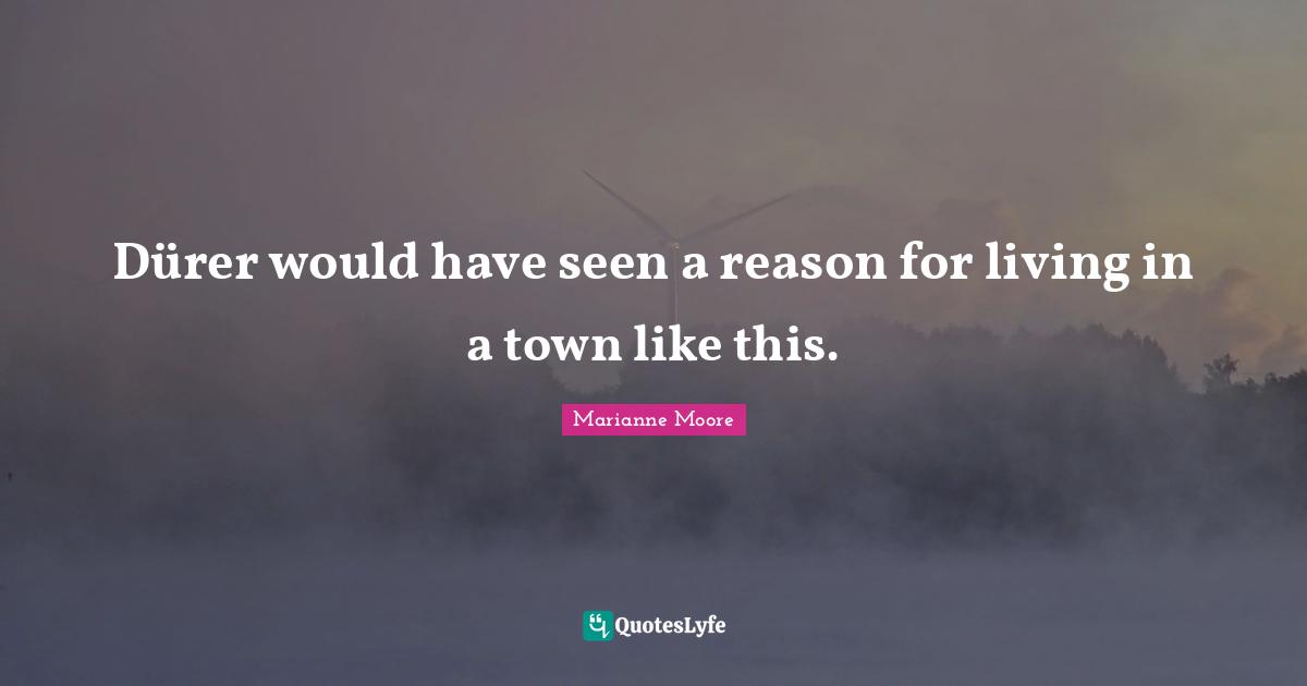 Dürer would have seen a reason for living in a town like this.