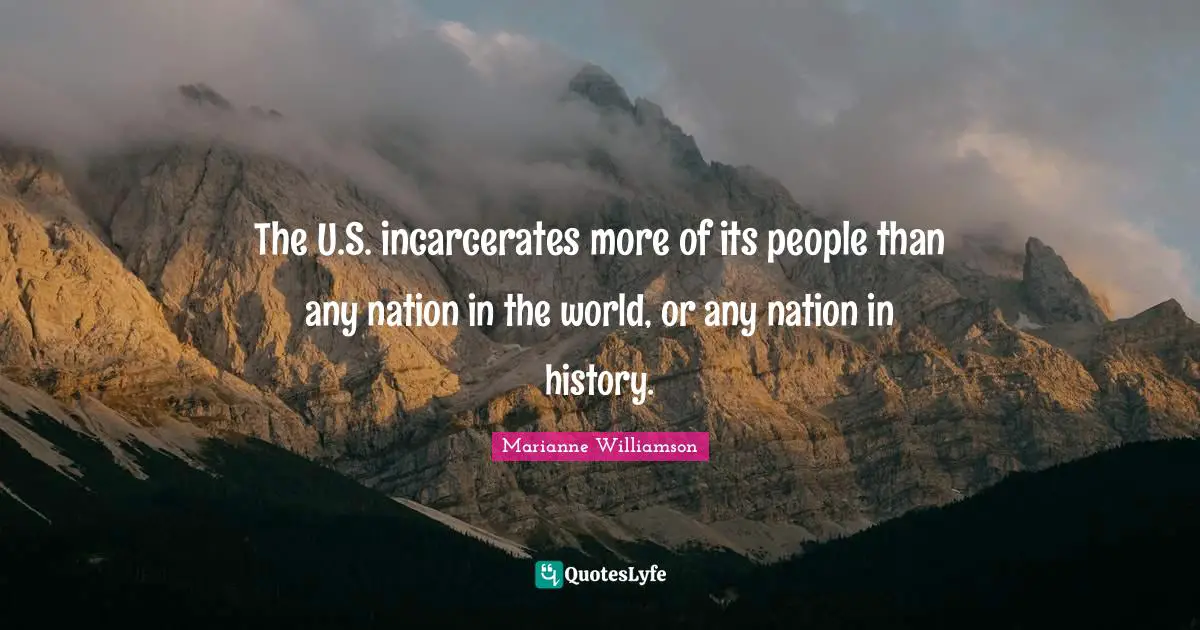 The U.S. incarcerates more of its people than any nation in the world, or any nation in history.