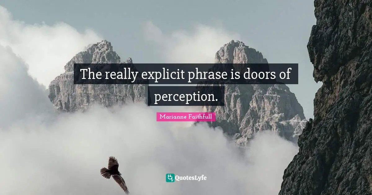 The really explicit phrase is doors of perception.