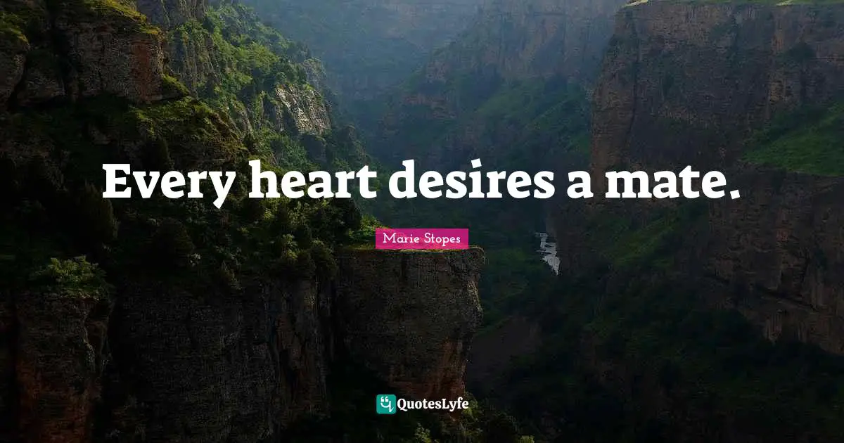 Every heart desires a mate.