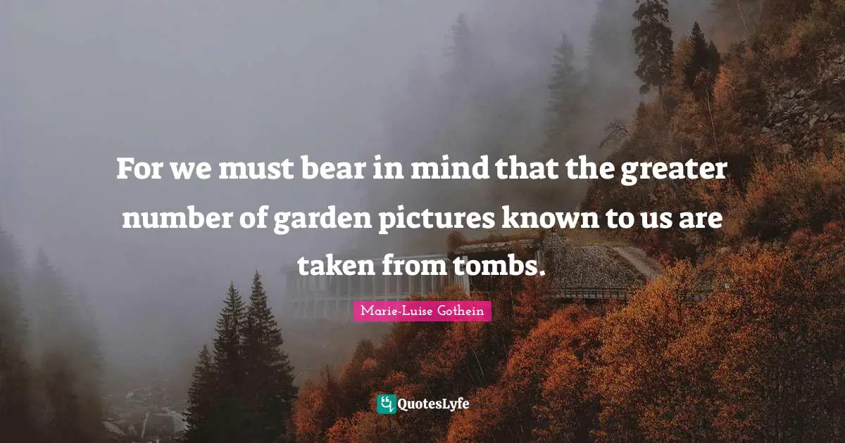 For we must bear in mind that the greater number of garden pictures known to us are taken from tombs.