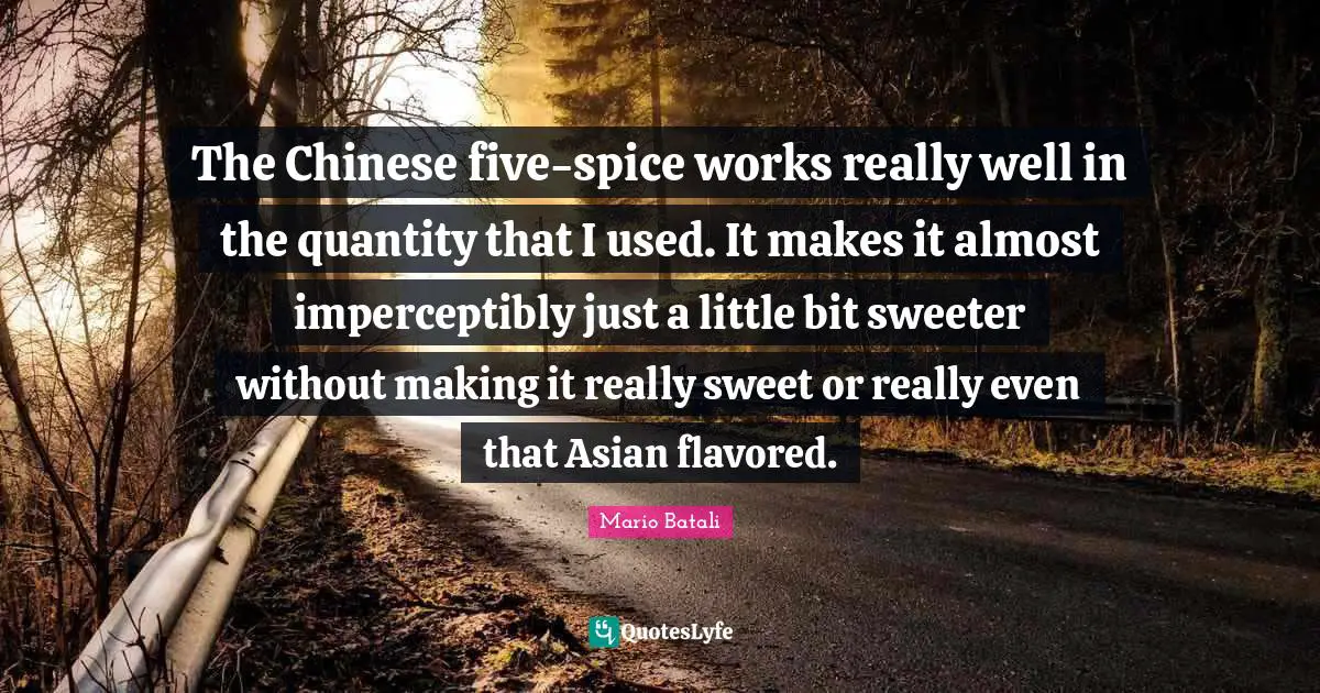 The Chinese five-spice works really well in the quantity that I used. It makes it almost imperceptibly just a little bit sweeter without making it really sweet or really even that Asian flavored.