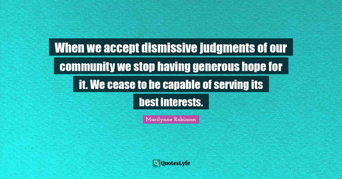 When we accept dismissive judgments of our community we stop having ge