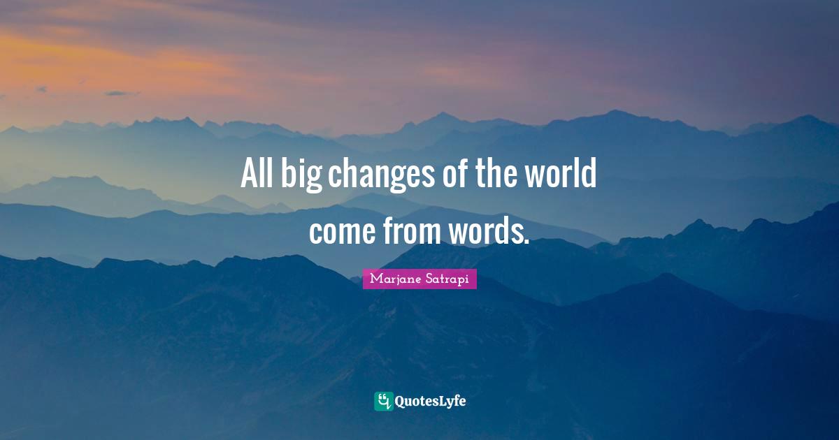 All big changes of the world come from words.