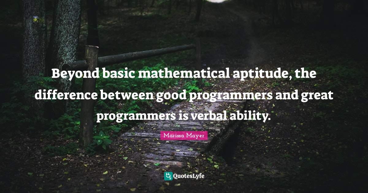Beyond basic mathematical aptitude, the difference between good progra