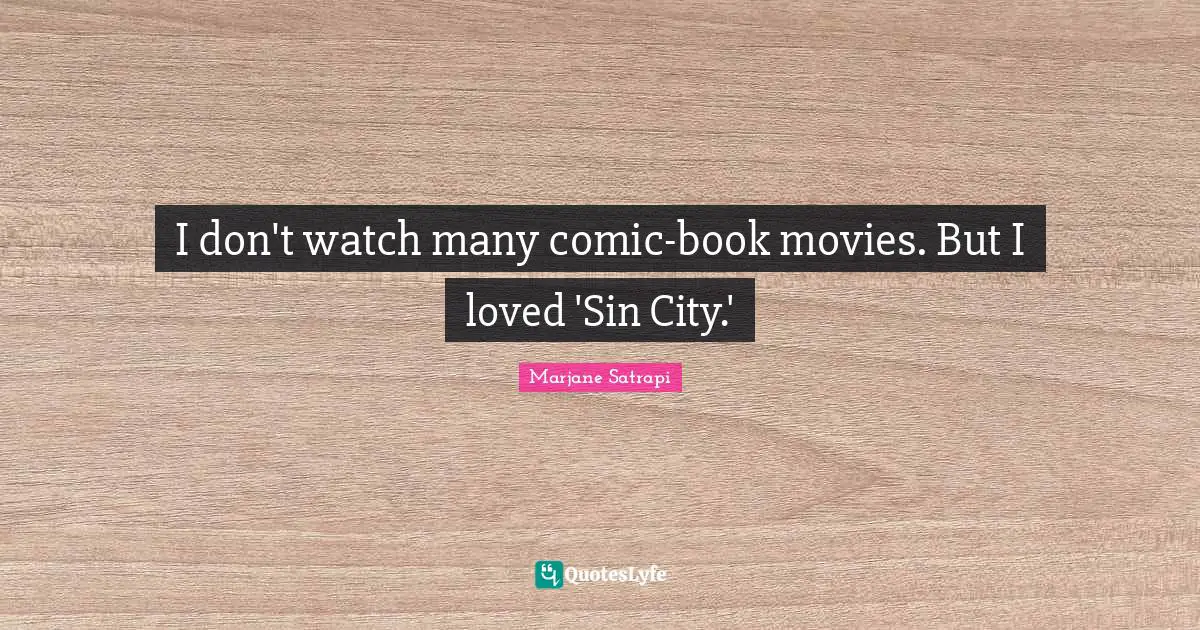 I don't watch many comic-book movies. But I loved 'Sin City.'