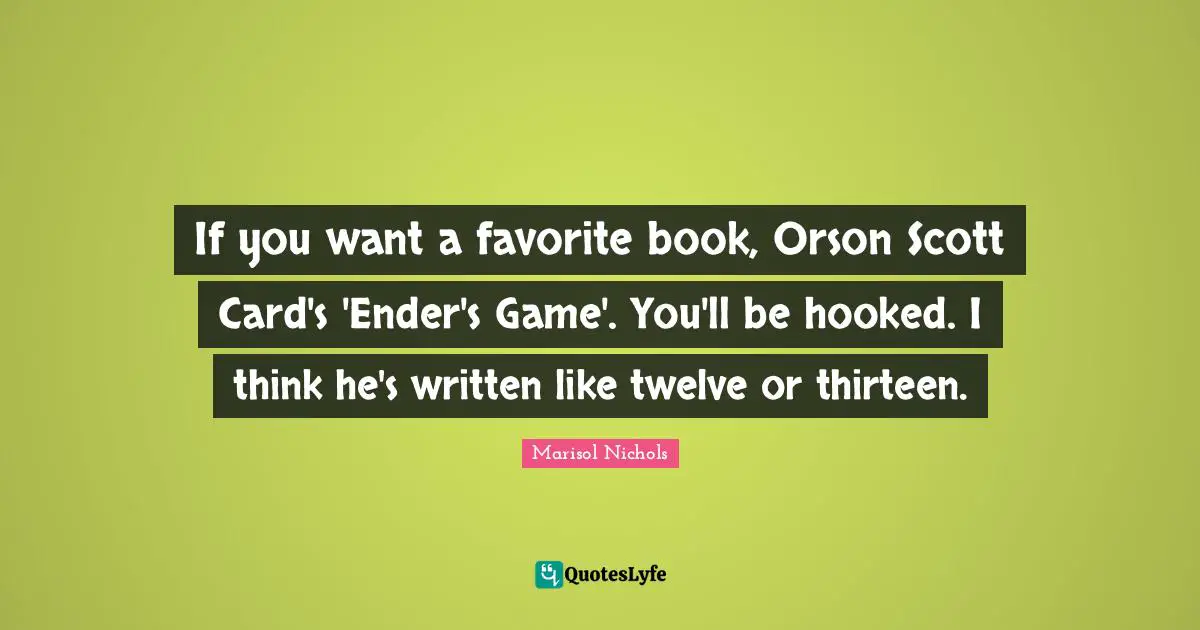 If you want a favorite book, Orson Scott Card's 'Ender's Game'. You'll be hooked. I think he's written like twelve or thirteen.