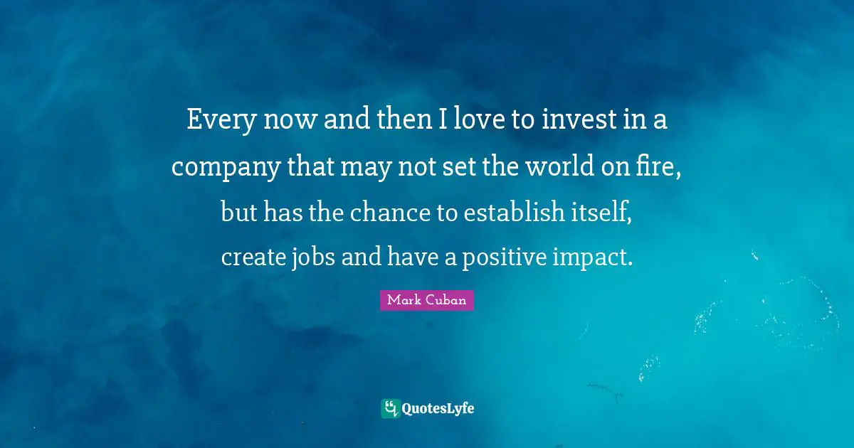 Every now and then I love to invest in a company that may not set the world on fire, but has the chance to establish itself, create jobs and have a positive impact.