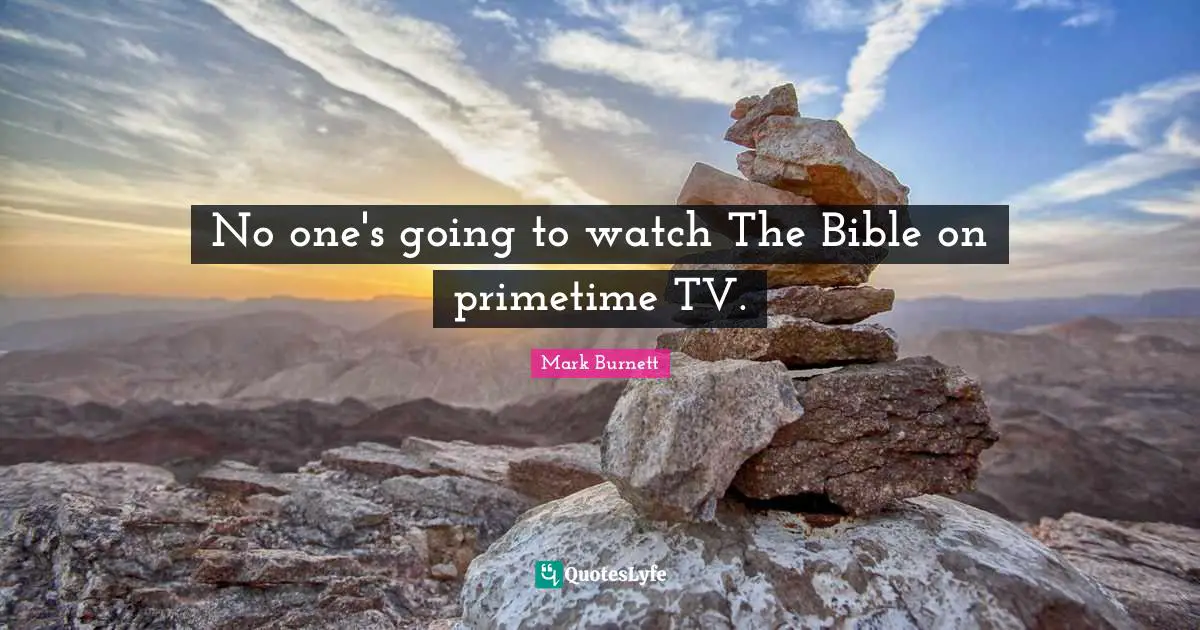 No one's going to watch The Bible on primetime TV.