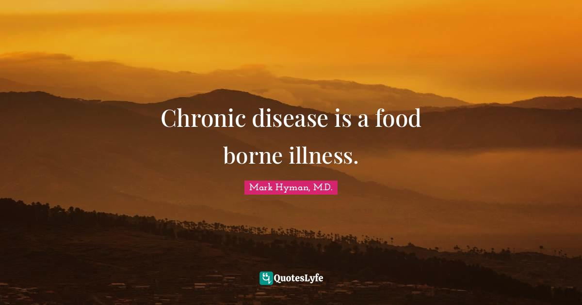 Chronic disease is a food borne illness.