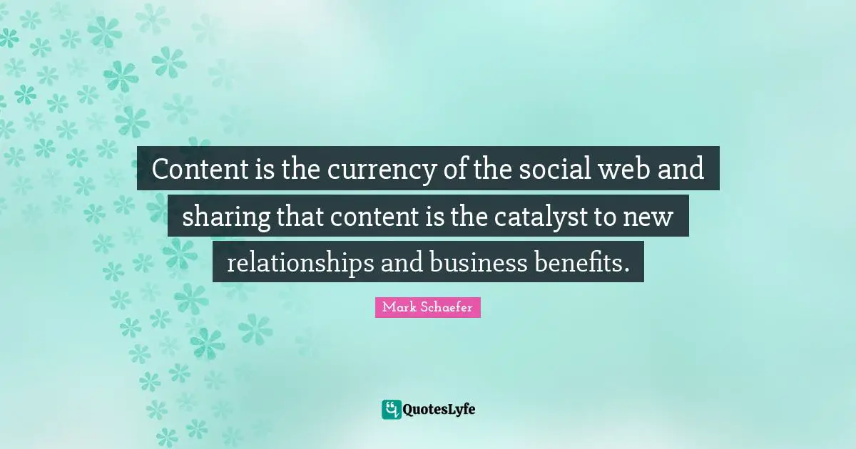 Content is the currency of the social web and sharing that content is the catalyst to new relationships and business benefits.