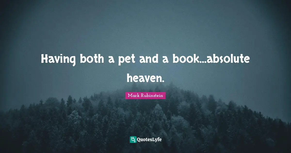 Having both a pet and a book...absolute heaven.