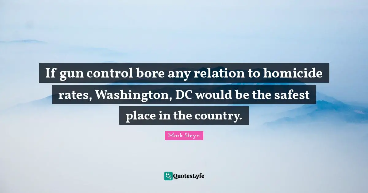 If gun control bore any relation to homicide rates, Washington, DC would be the safest place in the country.