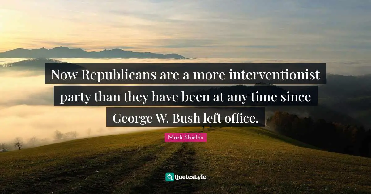 Now Republicans are a more interventionist party than they have been at any time since George W. Bush left office.