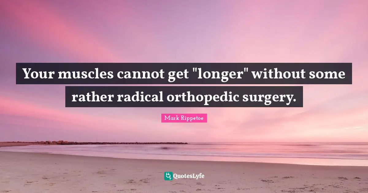Your muscles cannot get "longer" without some rather radical orthopedic surgery.