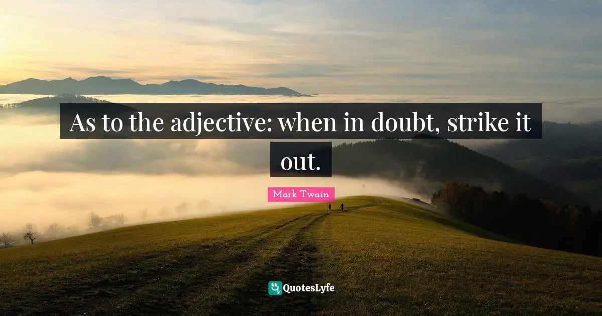 As to the adjective: when in doubt, strike it out.