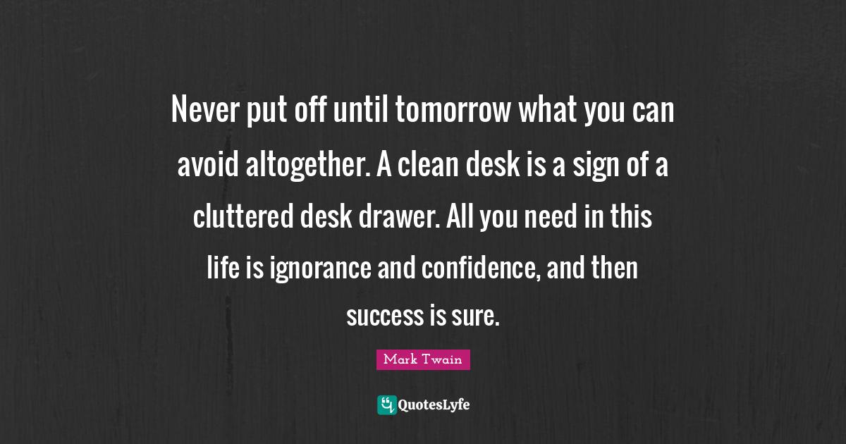 Best Clean Desk Quotes with images to share and download for free at