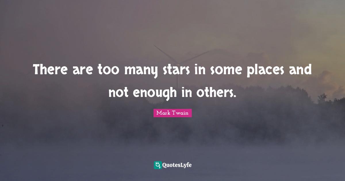 There are too many stars in some places and not enough in others.
