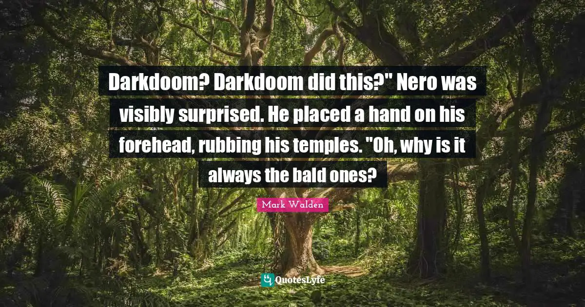 Darkdoom? Darkdoom did this?" Nero was visibly surprised. He placed a hand on his forehead, rubbing his temples. "Oh, why is it always the bald ones?