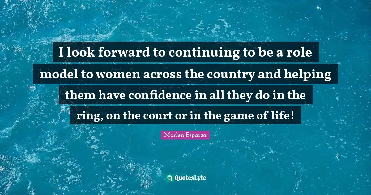 I look forward to continuing to be a role model to women across the country and helping them have confidence in all they do in the ring, on the court or in the game of life!